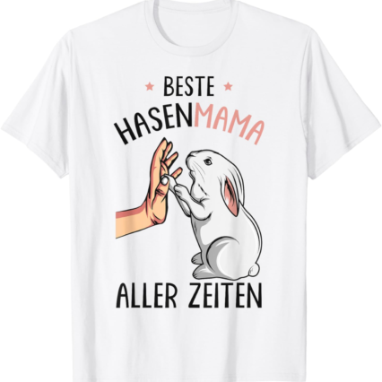 Beste Hasenmama aller Zeiten Hase Kaninchen Ostern Hasen T-Shirt