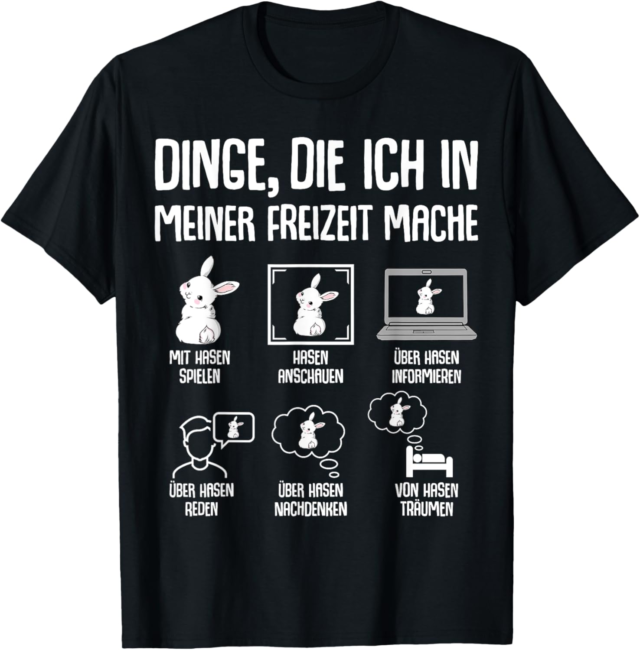 Hasen Kaninchen Hase Dinge die ich in meiner Freizeit mache T-Shirt